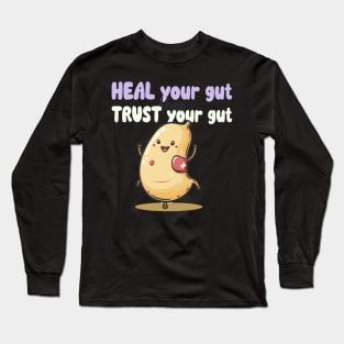 Heal Your Gut Then Trust Your Gut Long Sleeve T-Shirt